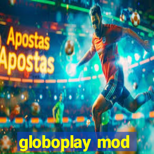 globoplay mod